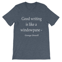 Good writing is like a windowpane