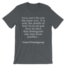 Every man's life t-shirt