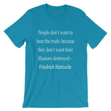 People don't want to hear the truth t-shirt