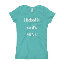 Girl's T-Shirt - I licked it so it's mine