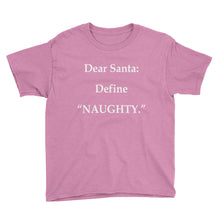Dear Santa - Define Naughty Youth Short Sleeve T-Shirt