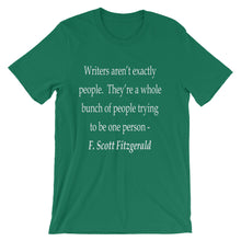 Writers aren't people t-shirt