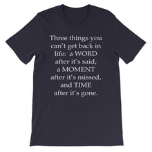 Three things you can't get back t-shirt