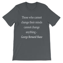Those that cannot change their minds t-shirt