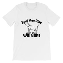 Real Men Play With Their Weiners t-shirt