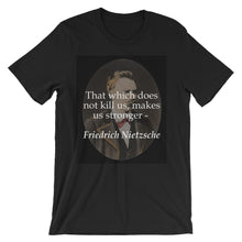 That which does not kill us t-shirt
