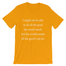 All the good I can do t-shirt