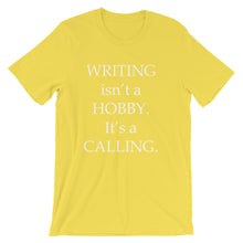 Writing is a calling t-shirt