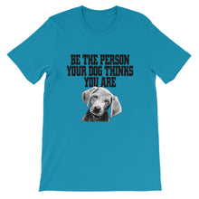 Bee the Person Your Dog Thinks You Are t-shirt