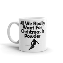 All We Really Want For Christmas is Powder Mug