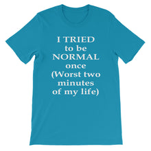 I tried to be normal once