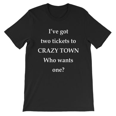 Two tickets to Crazy Town
