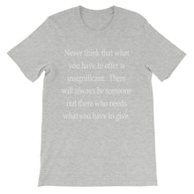 What you have to offer t-shirt