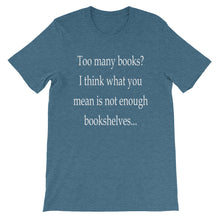 Too many books t-shirt