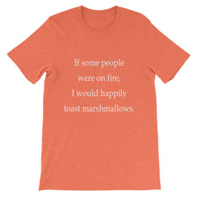 If some people were on fire t-shirt