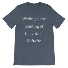 Writing is the painting of the voice t-shirt