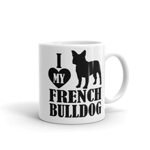 I Love My French Bulldog Mug