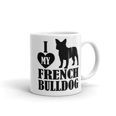 I Love My French Bulldog Mug