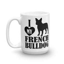 I Love My French Bulldog Mug