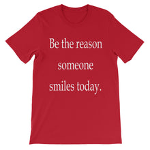 Be the reason someone smiles today t-shirt