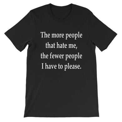 The more people that hate me