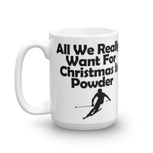 All We Really Want For Christmas is Powder Mug