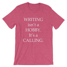 Writing is a calling t-shirt