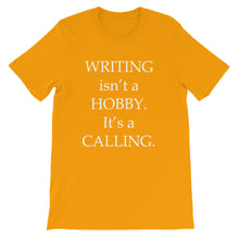 Writing is a calling t-shirt