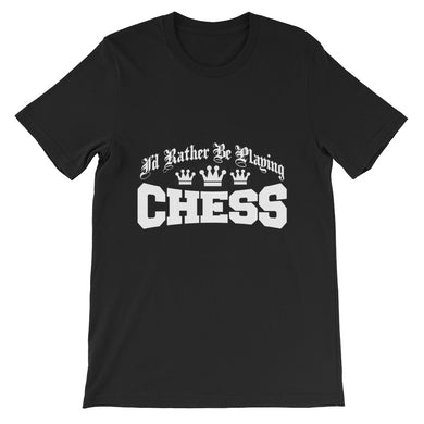 I'd Rather Be Playing Chess t-shirt