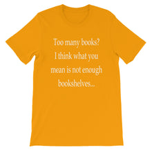 Too many books t-shirt