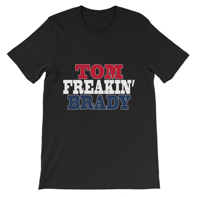 Tom Freakin' Brady t-shirt
