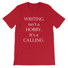 Writing is a calling t-shirt