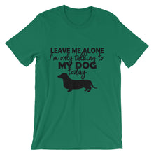 I'm Only Talking to My Dog Today t-shirt