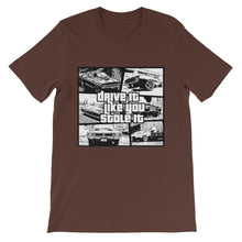 Drive It Like You Stole It t-shirt