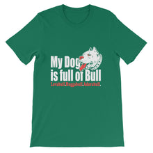 My Dog is Full of Bull t-shirt