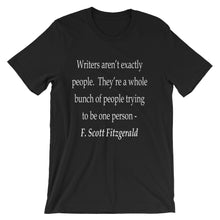 Writers aren't people t-shirt