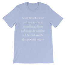 What you have to offer t-shirt