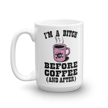 Bitch Before Coffee Mug