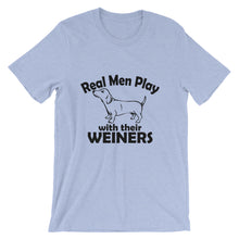 Real Men Play With Their Weiners t-shirt