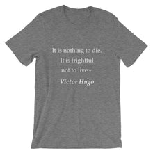 It is nothing to die t-shirt