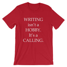 Writing is a calling t-shirt