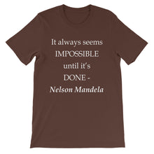 It always seems impossible until it's done t-shirt