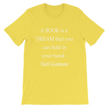 A book is a dream t-shirt