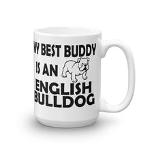 My Best Buddy is an English Bulldog Mug