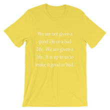 A good life t-shirt