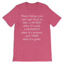 Three things you can't get back t-shirt