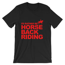 I'd Rather Be Horse Back Riding t-shirt