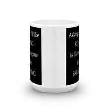 If I like breathing Mug