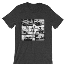 Drive It Like You Stole It t-shirt