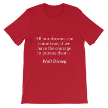 Dreams can come true t-shirt